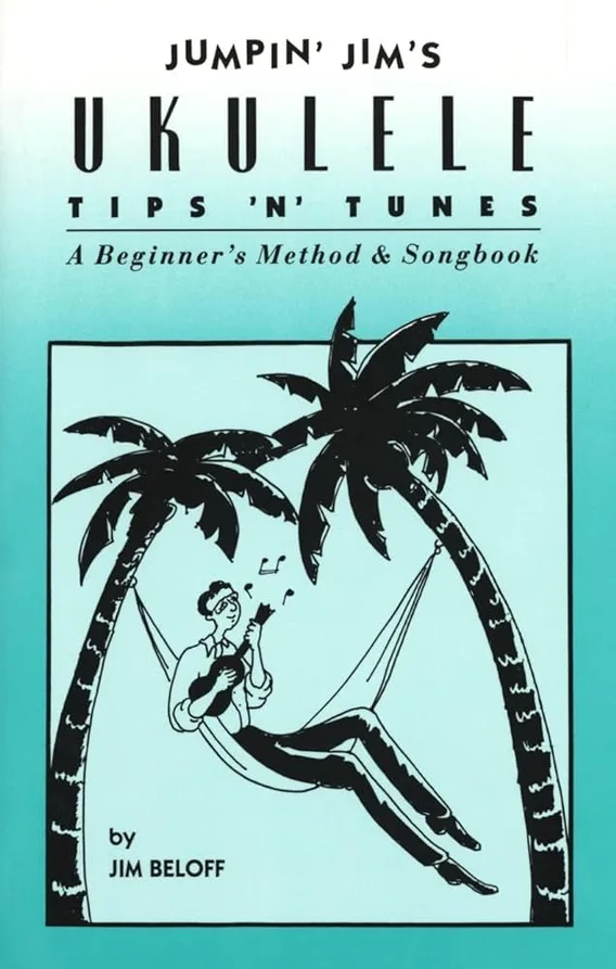 Ukulele Jumpin' Jim's Tips and Tunes