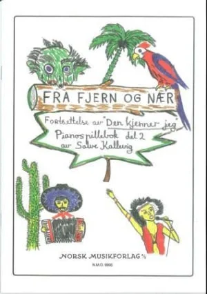 Fra Fjern Og Nær - Pianospillebok Del 2